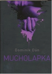 kniha Mucholapka, XYZ 2012