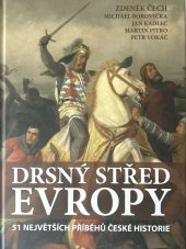 kniha Drsný střed Evropy 51 největších příběhů české historie, Daranus 2022