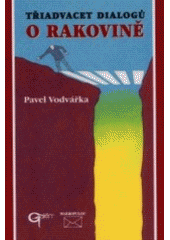 kniha Třiadvacet dialogů o rakovině, Galén 2001