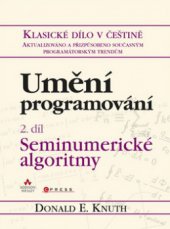 kniha Umění programování. 2. díl, - Seminumerické algoritmy, CPress 2010