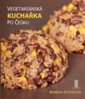 kniha Vegetariánská kuchařka po česku, Jan Kamenář 2010