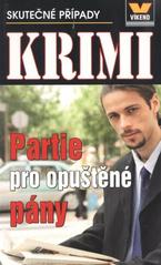 kniha Partie pro opuštěné pány skutečné kriminální případy, Víkend  2009