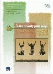 kniha České priority pro Evropu výroční zpráva o stavu a rozvoji vzdělávací soustavy České republiky v roce 2009., Ústav pro informace ve vzdělávání 2010
