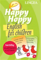 kniha Happy Hoppy kartičky II: Vlastnosti a Vztahy English for children, Lingea 2017