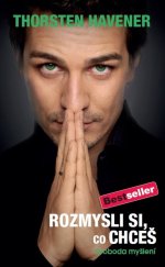 kniha Rozmysli si, co chceš Svoboda myšlení, Timy Partners 2017