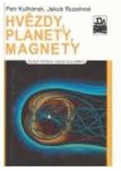 kniha Hvězdy, planety, magnety, Mladá fronta 2007