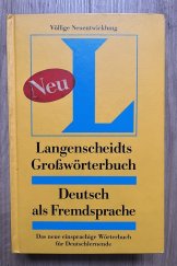 kniha Langenscheidts Großwörterbuch Deutsch als Fremdsprache, Völlige Neuentwicklung 1996