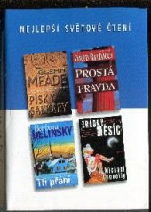 kniha Nejlepší světové čtení Písky Sakkáry; Prostá pravda; Zrádný měsíc; Tří přání, Reader’s Digest 2001