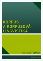 kniha Korpus a korpusová lingvistika, Karolinum  2017