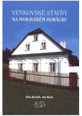 kniha Venkovské stavby na Moravském Horácku, Sursum 2009