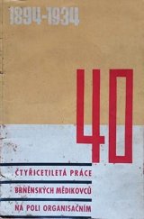 kniha Čtyřicetiletá práce brněnských mědikovců na poli organisačním 1894-1934, Skupina mědikovců v Brně 1934