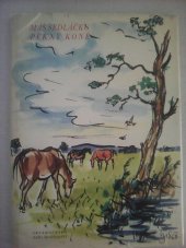 kniha Máš, Sedláčku, pěkný koně, Severočeské nakladatelství 1969