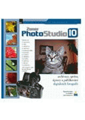kniha Zoner PhotoStudio 10 archivace, správa, publikování a základy úprav digitálních fotografií, Zoner Press 2007