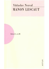 kniha Manon Lescaut [hra o sedmi obrazech podle románu abbé Prévosta], Artur 2011
