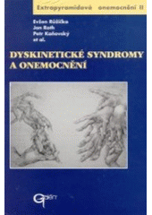kniha Extrapyramidová onemocnění. II, - Dyskinetické syndromy a onemocnění, Galén 2002