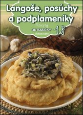 kniha Recepty od babičky 18 Langoše, posúchy a podplameníky s fotopostupem, Exbook 2016
