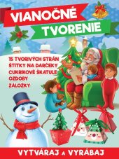 kniha Vianočné tvorenie Vxtváraj a vyrábaj, Foni book 2025