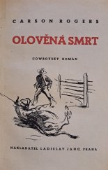 kniha Olověná smrt cowboyský román, Ladislav Janů 1940