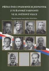 kniha Příslušníci pozemních jednotek z tuřanské farnosti ve II. světové válce, V. Kolesa 2010