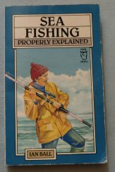 kniha Sea Fishing properly Explained, Paperfronts 1994