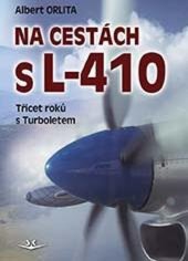 kniha Na cestách s L-410 Třicet roků s Turboletem, Svět křídel 2019