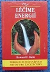 kniha Léčíme energií přehled nejúčinnějších metod pro začátečníky, Ivo Železný 2002