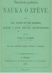 kniha Theoreticko-praktická nauka o zpěvu pro žáky vyšších tříd škol národních, jakož i pro školy měšťanské, I.L. Kober 1872