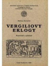 kniha Vergiliovy eklogy komentář a překlad, Jihočeská univerzita, Pedagogická fakulta 1998