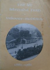 kniha 100 let železniční trati Vršovice - Modřany, Čs. vědeckotechnická společnost 1982