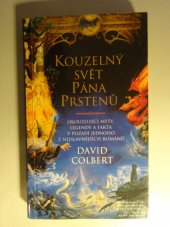 kniha Kouzelný svět Pána prstenů okouzlující mýty, legendy a fakta v pozadí jednoho z nejslavnějších románů, BB/art 2002