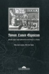 kniha Novum lumen chymicum alchymie, magie a tajné společnosti na severní Moravě a ve Slezsku, Muzeum Těšínska 1998