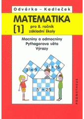 kniha Matematika pro 8. ročník základní školy 1. - Mocniny a odmocniny, Pythagorova věta, Výrazy, Prometheus 1999