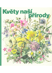 kniha Květy naší přírody, Kinderbuchverlag 1990