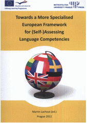 kniha Towards a more specialised European framework for (self-)assessing language competencies, Metropolitan University Prague 2012