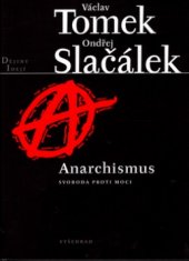 kniha Anarchismus svoboda proti moci, Vyšehrad 2006
