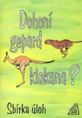 kniha Dohoní gepard klokana? [sbírka úloh, Prometheus 1997
