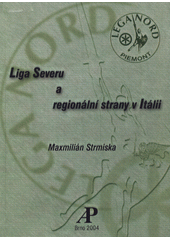 kniha Liga Severu a regionální strany v Itálii, Anton Pasienka 2004