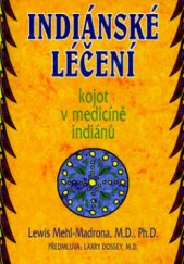 kniha Indiánské léčení kojot v medicíně Indiánů, Pragma 2003