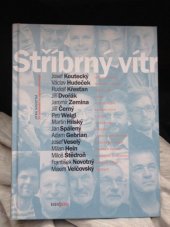 kniha Stříbrný vítr 15 rozhovorů se zajímavými muži, Radioservis 2017