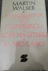 kniha Manželstvá vo Filipsburgi Koň na úteku, Mimo lásky, Slovenský spisovateľ 1982