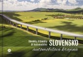 kniha Slovensko, automobilová krajina Slovakia, a country of automobiles, CBS 2019