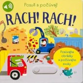 kniha Posuň a počúvaj! RACH! RACH!, Svojtka 2024