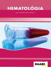 kniha Hematológia pre všeobecných lekárov, Raabe 2015
