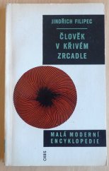 kniha Člověk v křivém zrcadle kritika některých sociologických teorií o postavení člověka v tzv. "industriální společnosti", Orbis 1963