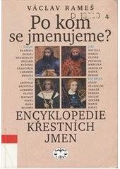 kniha Po kom se jmenujeme? encyklopedie křestních jmen, Libri 2000