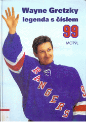 kniha Wayne Gretzky, legenda s číslem 99, Motýl 1999