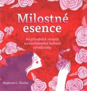 kniha Milostné esence 64 přírodních receptů na neodolatelná bylinná afrodiziaka, Omega 2017