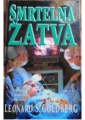 kniha Smrtelná žatva [thriller z lékařského prostředí], Ikar 1998