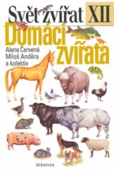 kniha Domácí zvířata Svět zvířat. XII, Albatros 2001