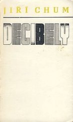 kniha Decibely [sbírka básní], Jihočeské nakladatelství 1984